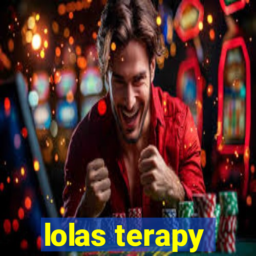 lolas terapy